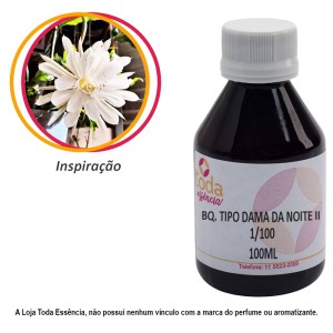 BQ. TIPO DAMA DA NOITE II 1/100 - 100 ML
